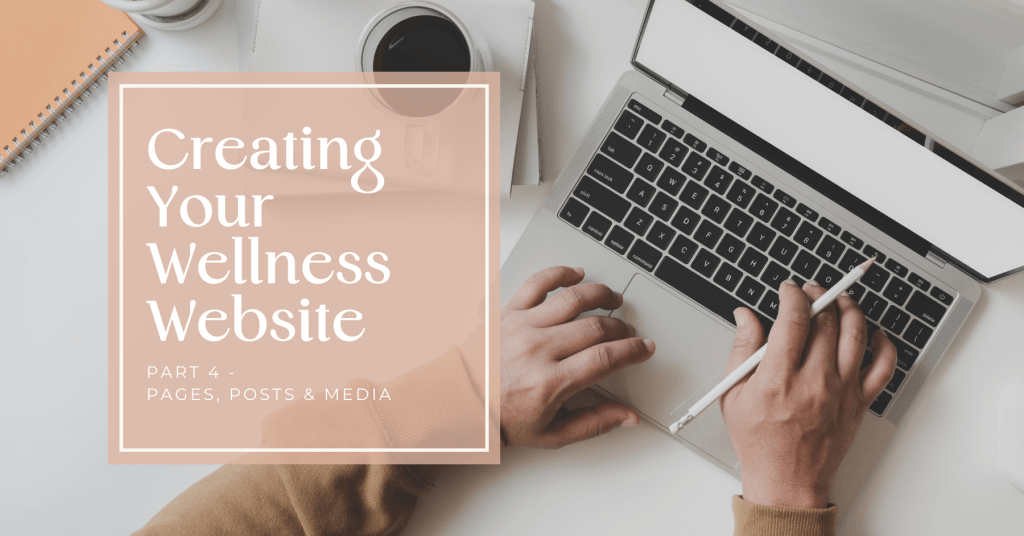 creating your wellness website part 4