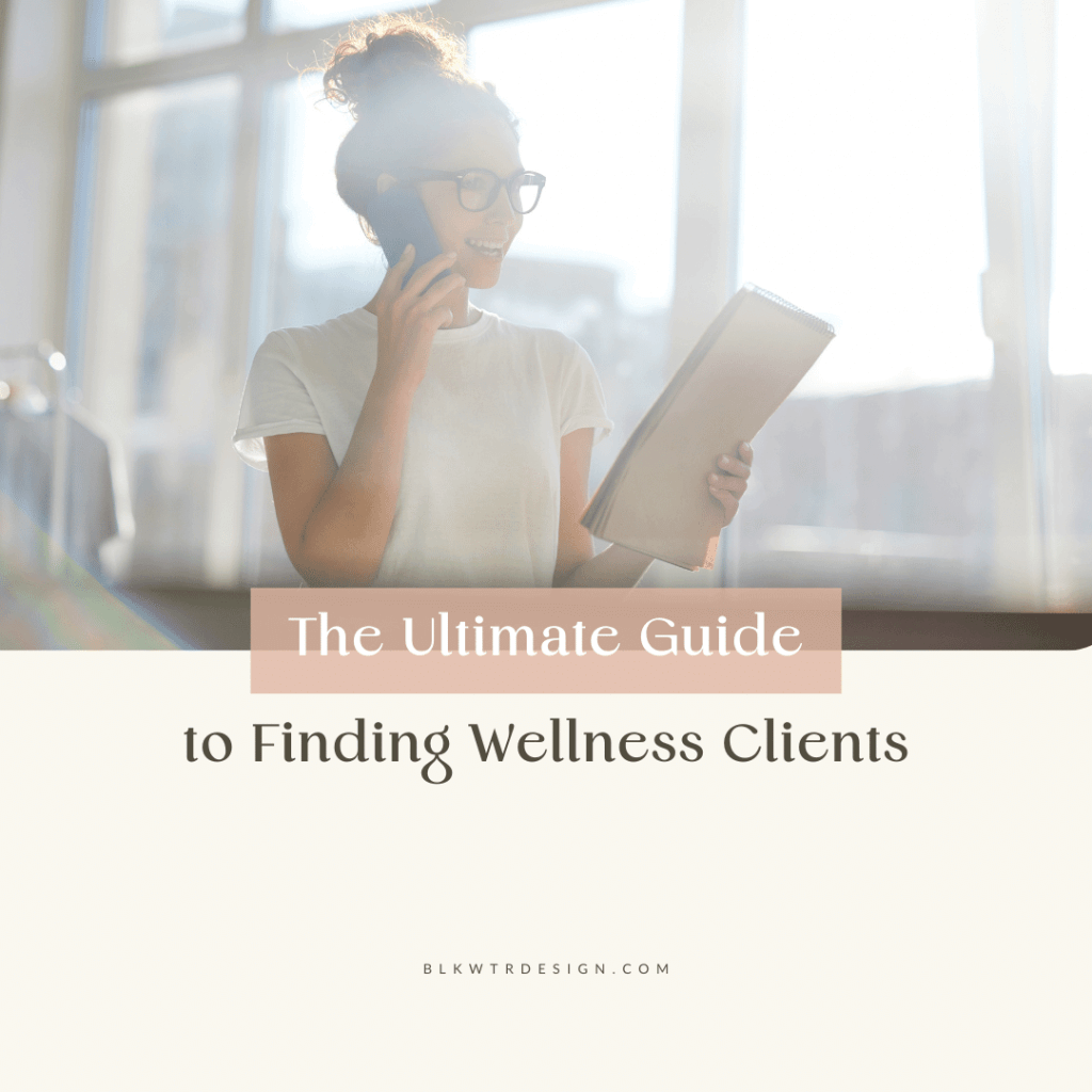 The Ultimate Guide to finding your next wellness clients