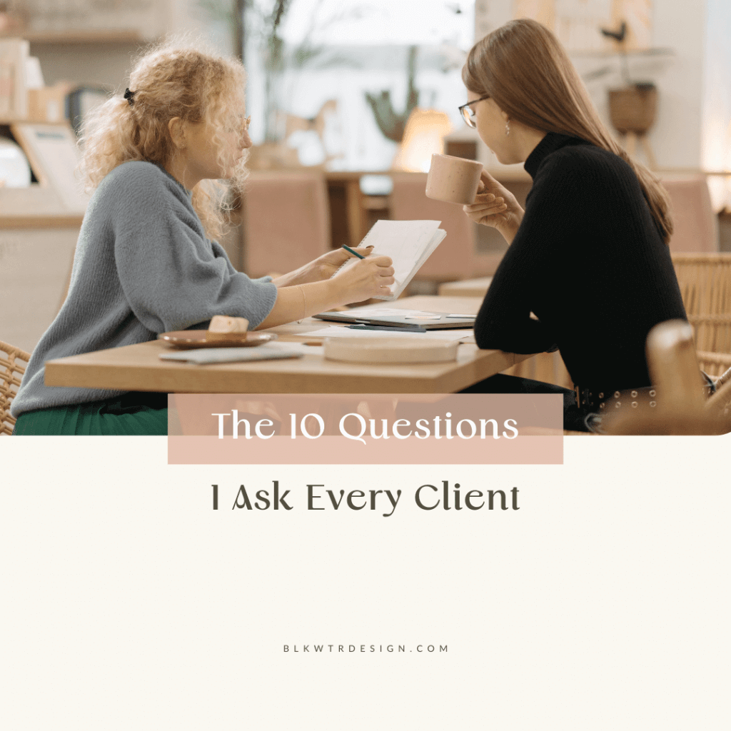 The 10 Questions I Ask Every Client Before a Web Design Project